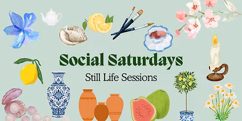Social Saturdays Still Life Sessions: Exploring shapes and textures