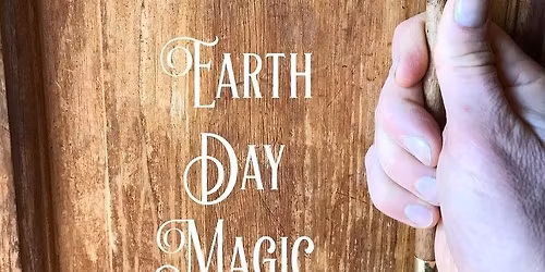 EARTH DAY MAGIC