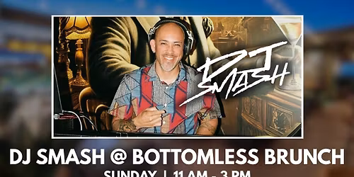 DJ Smash at Bottomless Brunch