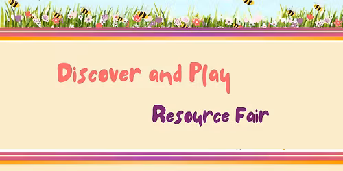 Discover & Play Resource Fair (Main Wilson Library)