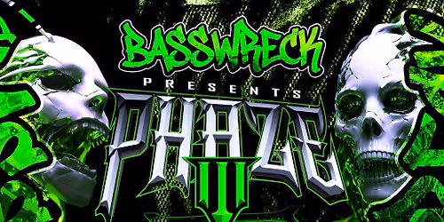 Basswreck : Phaze 3
