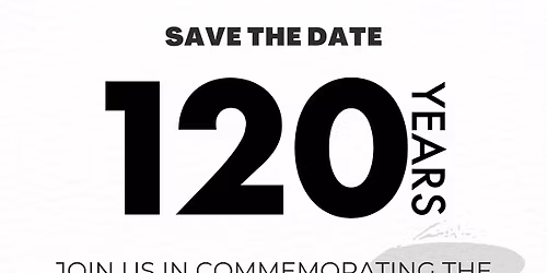 120th Anniversary Celebration