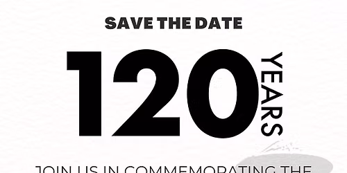 120th Anniversary Celebration