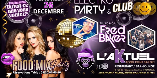 \u00c9LECTRO PARTY |R\u00c9TRO-HOUSE| & CLUB - MUSIC & DJ: FRED BAKER (B) @L'AKTUEL