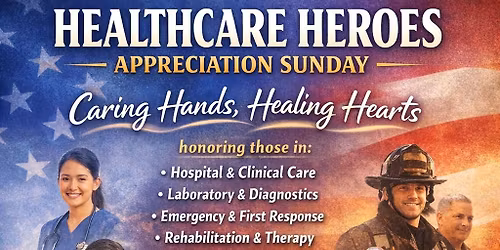 HEALTHCARE HEROES APPRECIATION SUNDAY 