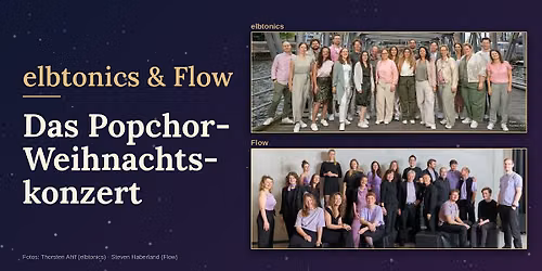 elbtonics & Flow - Das Popchor-Weihnachtskonzert