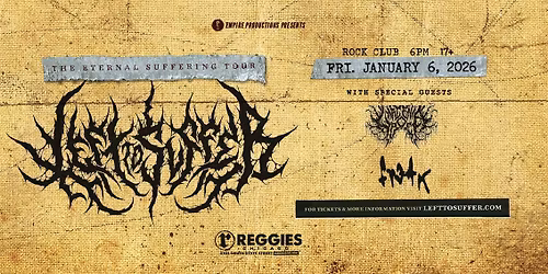Left To Suffer \/ The Last Ten Seconds Of Life \/ Larcenia Roe \/ Fr3ak at Reggies