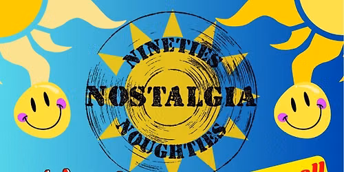 Nineties-Noughties Nostalgia