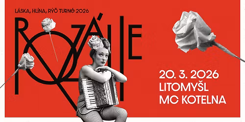 ROZ\u00c1LIE - L\u00c1SKA, HL\u00cdNA, R\u00dd\u010c TURN\u00c9 2026 - LITOMY\u0160L | KOTELNA
