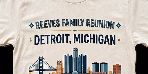 Arthur L Reeves Descendants - 2026 Family Reunion