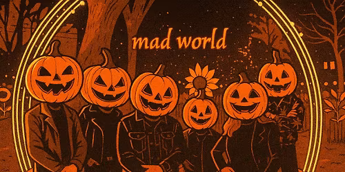 Mad World Halloween Party @ Tolbert's