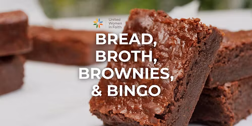Bread, Broth, Brownies, & Bingo