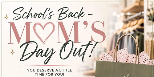 School's Back - Mom's Day Out