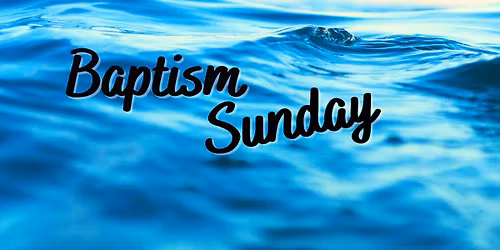 Baptism Sunday