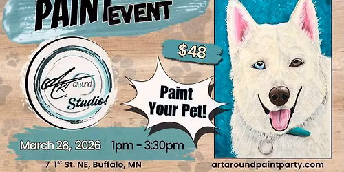 Paint YOUR Pet at Art Around Studio!