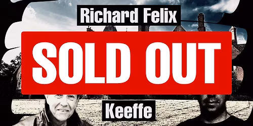 SOLD OUT ! GJ School with Richard Felix + Dr Ciaran O Keeffe - \u00a379 P\/P