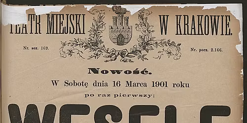 \u015aladami Stanis\u0142awa Wyspia\u0144skiego - 125 lat teatralnej premiery "Wesela"