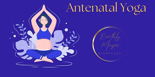 Earthly Magic Midwifery Antenatal Yoga Course