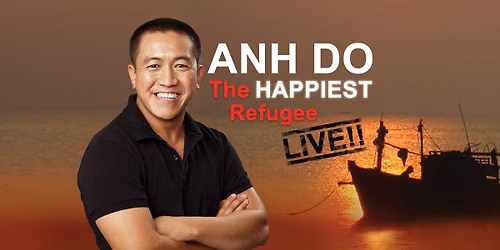 Anh Do - The Happiest Refugee LIVE!! - Geelong