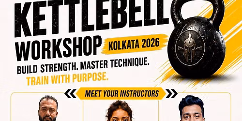 \ud83d\udd25 HARDSTYLE KETTLEBELL WORKSHOP \u2013 KOLKATA 2026 \ud83d\udd25