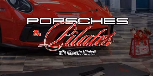 PORSCHES & PILATES at The Sun Rose
