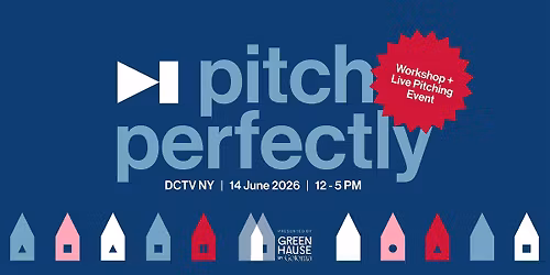 Pitch Perfectly LIVE: Workshop & Showcase for Emerging Filmmakers