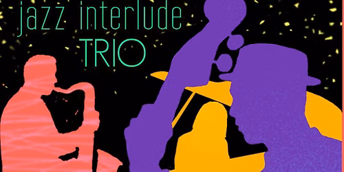 Jazz Interlude Trio 5-8pm Sat June 20th at Naso, No Cover Charge