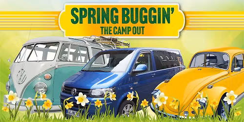 Spring Buggin' - The Camp Out