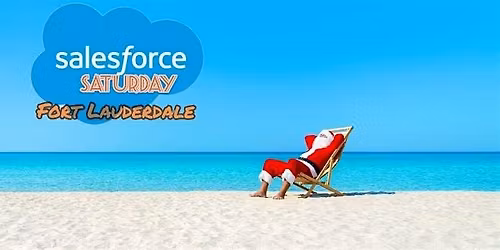 Salesforce Saturday - Ft. Lauderdale - Dec \u20182025