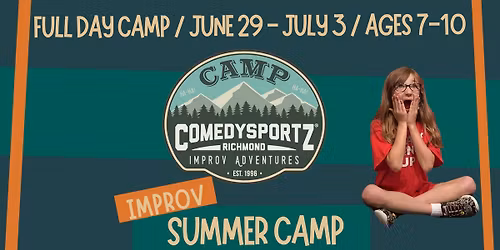 Elementary Improv Summer Camp June 29 - July 3 \/ Ages 7-10