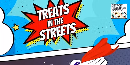 Treats in the Streets - Free Admission!