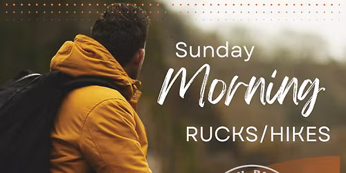 Sunday Morning Rucks\/Hikes