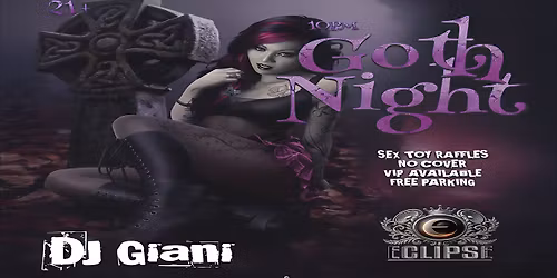 \ud83e\udd87\ud83d\udda4 ECLIPSE BAR & NIGHTCLUB PRESENTS: GOTH NIGHT! \ud83d\udda4\ud83e\udd87
