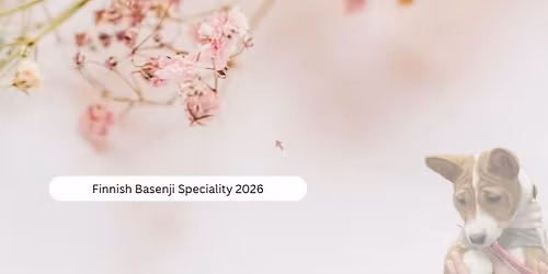 Basenjien Erikoisn\u00e4yttely 2026 \/ Finnish Basenji Speciality 2026