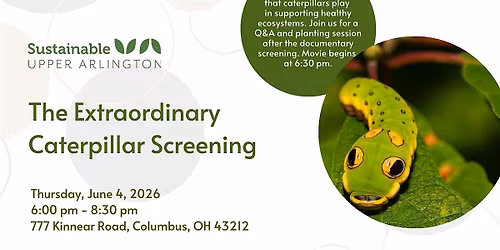 Sustainable Upper Arlington Presents: The Extraordinary Caterpillar