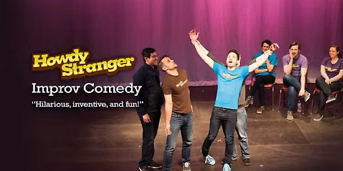 Howdy Stranger\u2019s Improv Comedy Show
