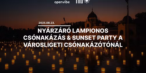 Ny\u00e1rz\u00e1r\u00f3 lampionos cs\u00f3nak\u00e1z\u00e1s & sunset party a v\u00e1rosligeti cs\u00f3nak\u00e1z\u00f3t\u00f3n\u00e1l\u2728\ud83c\udfee