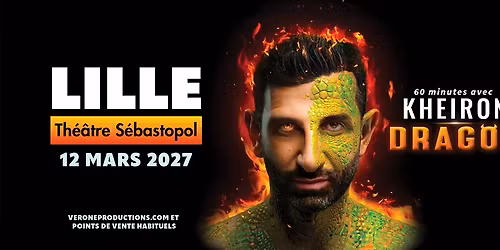 Kheiron \u00b7 Th\u00e9\u00e2tre S\u00e9bastopol, Lille \u00b7 12\/03\/27