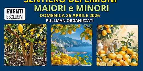 Il Sentiero dei Limoni: da Maiori a Minori \ud83c\udf4b "Domenica 26 Aprile 2026" \ud83d\ude8c Bus Organizzati