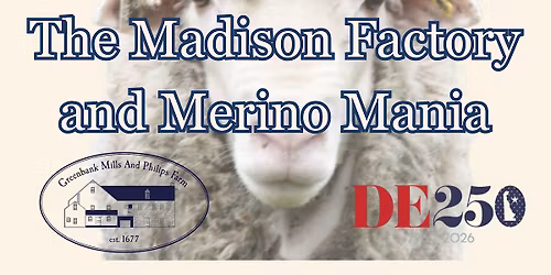 Processing in the Revolution: The Madison Factory and Merino Mania