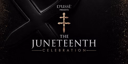 Juneteenth  Social Presented By: D\u2019 USS\u00c8