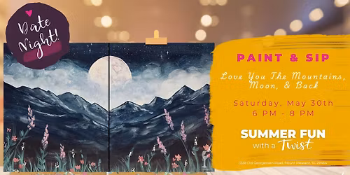 *BFF\/DATENIGHT* Mount Pleasant Guided Painting Event