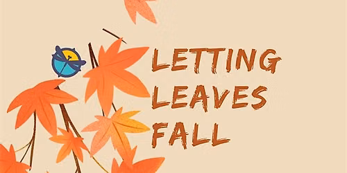 Letting Leaves Fall