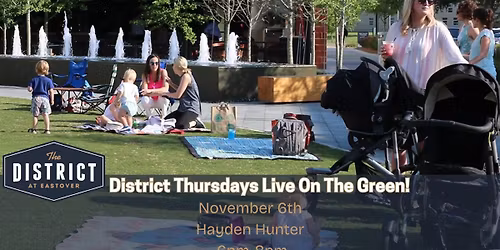 District Thursdays Live On The Green with Hayden Hunter!