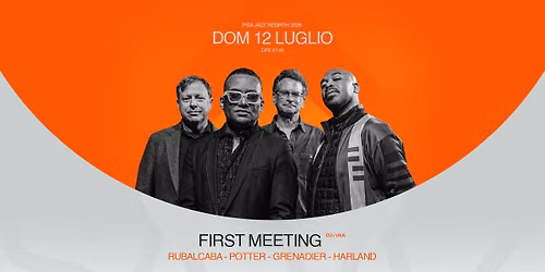 FIRST MEETING - RUBALCABA\/POTTER\/GRENADIER\/HARLAND + LORENZO SIMONI 4TET \/\/ PISA JAZZ REBIRTH 26