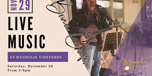Live Music with Brian Chafin at Magnolia Vineyards