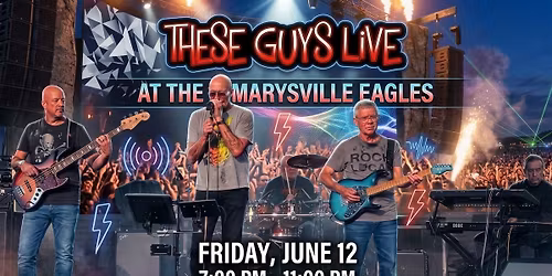 These Guys Live at the Marysville Eagles