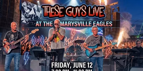 These Guys Live at the Marysville Eagles