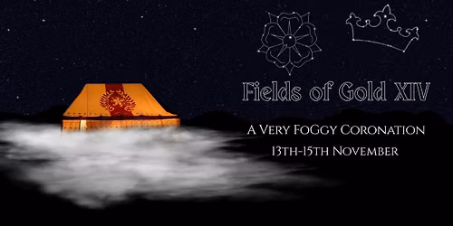 Fields of Gold XIV - a very FoGgy Coronation