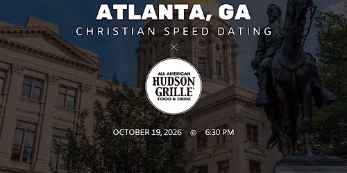 \u271d\ufe0fAtlanta Christian Speed Dating | IYKYK Dating | 20s-30s | 10\/19\/26